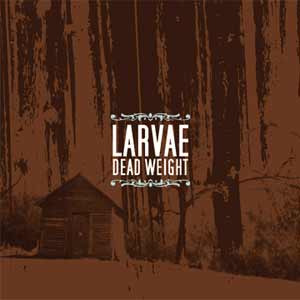 Larvae - Dead weight / CD