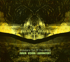 Inner vision laboratory - Anywhere out of the World / CD