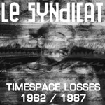 Le Syndicat - Timespace Losses / CD