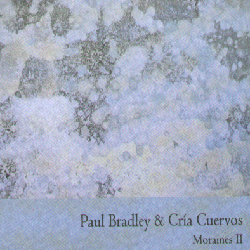 Paul Bradley and Cria Cuervos - Moraines II / CD