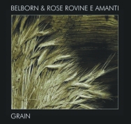 24 Belborn & Rose Rovine e Amanti - Grain / CD