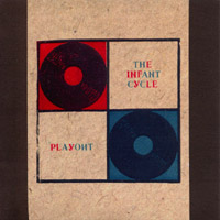 The Infant Cycle - Playout / CDr