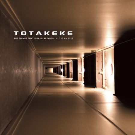 Totakeke - The Things That Disappear When I Close My Eyes / 2CD
