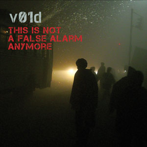 v01d - This is not a false alarm anymore / 2CD